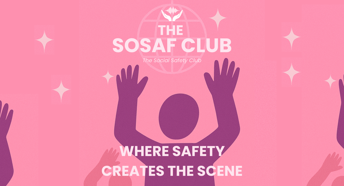 Welcome to The SoSaf Club: Where safety creates the scene